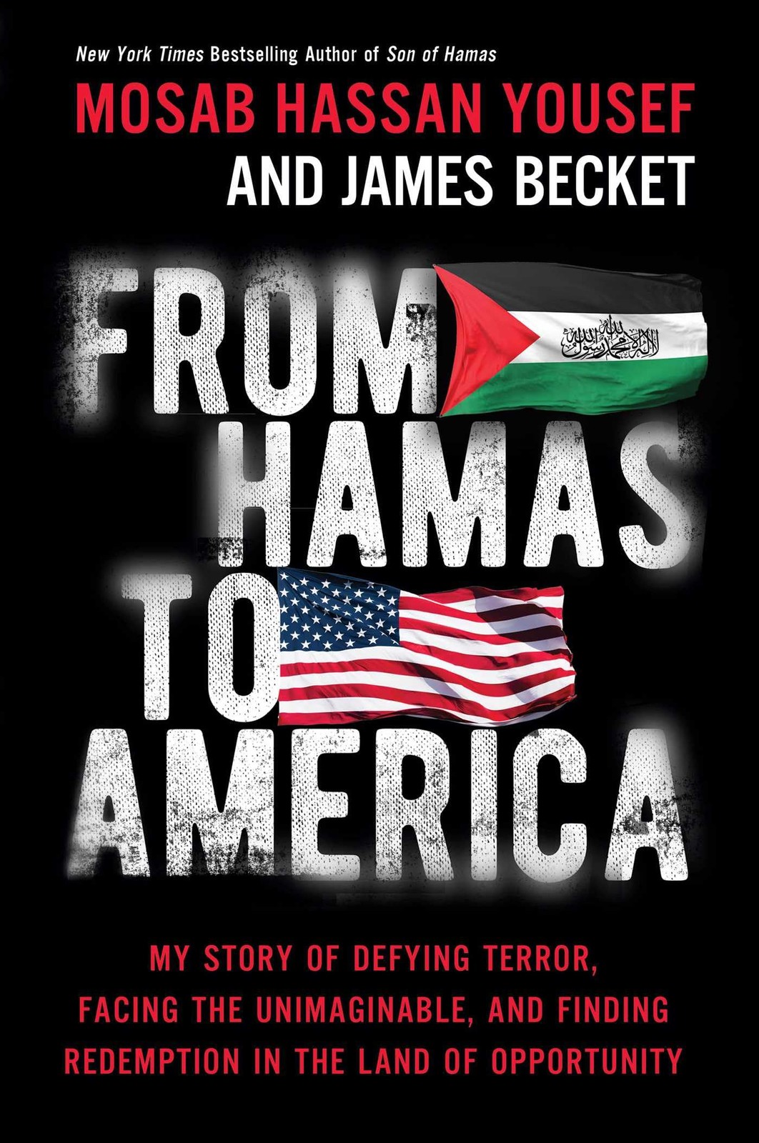From Hamas to America: My Story of Defying Terror, Facing the Unimaginable, …
