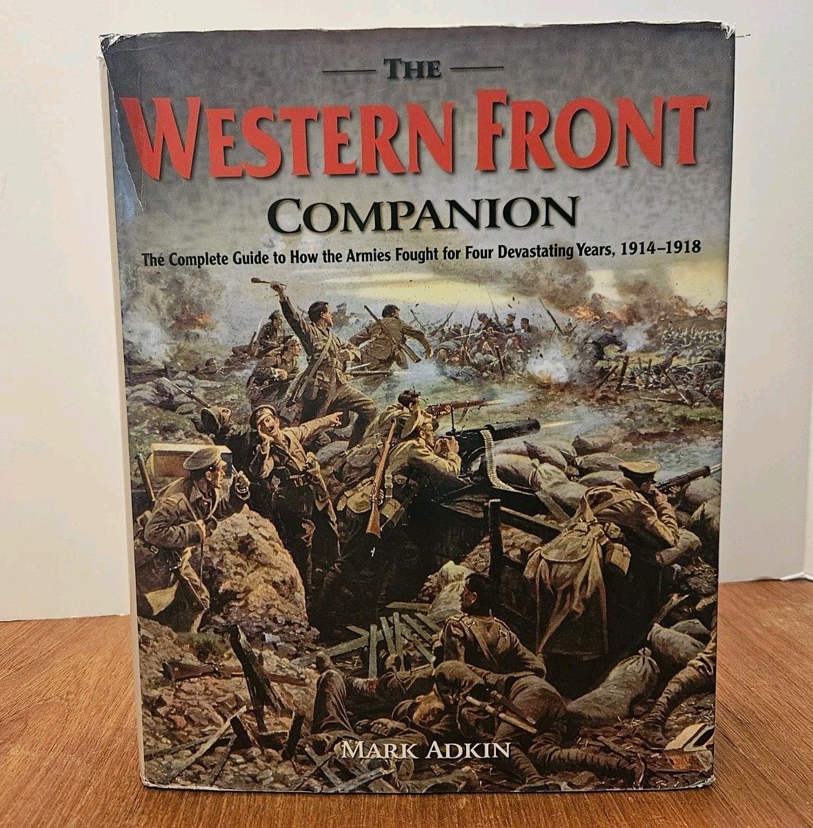 The Western Front Companion WW1 Military 1914-1918 Mark Adkin Hardcover Book