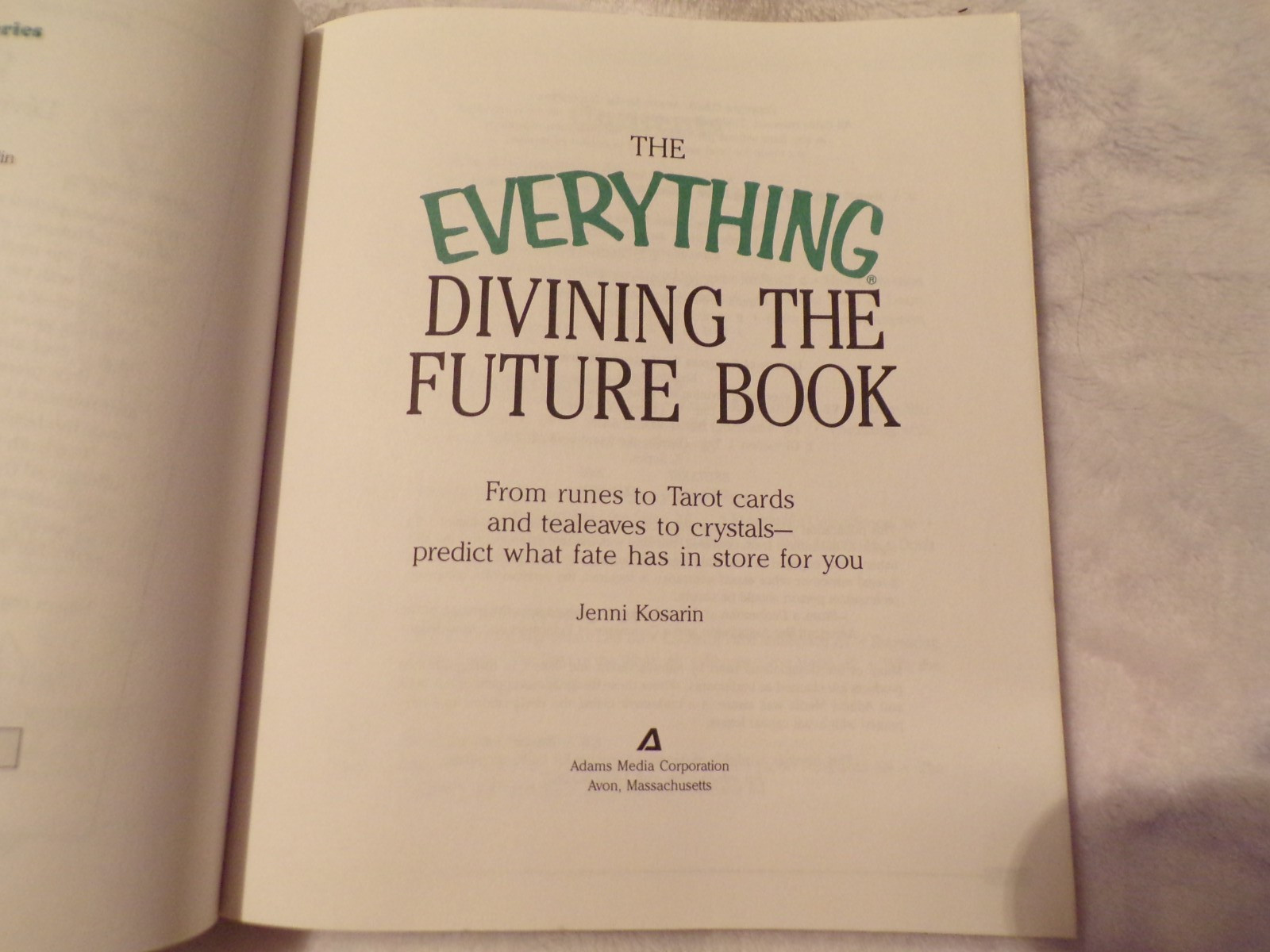 The Everything Divining the Future Book : From Runes to Tarot Cards & Crystals