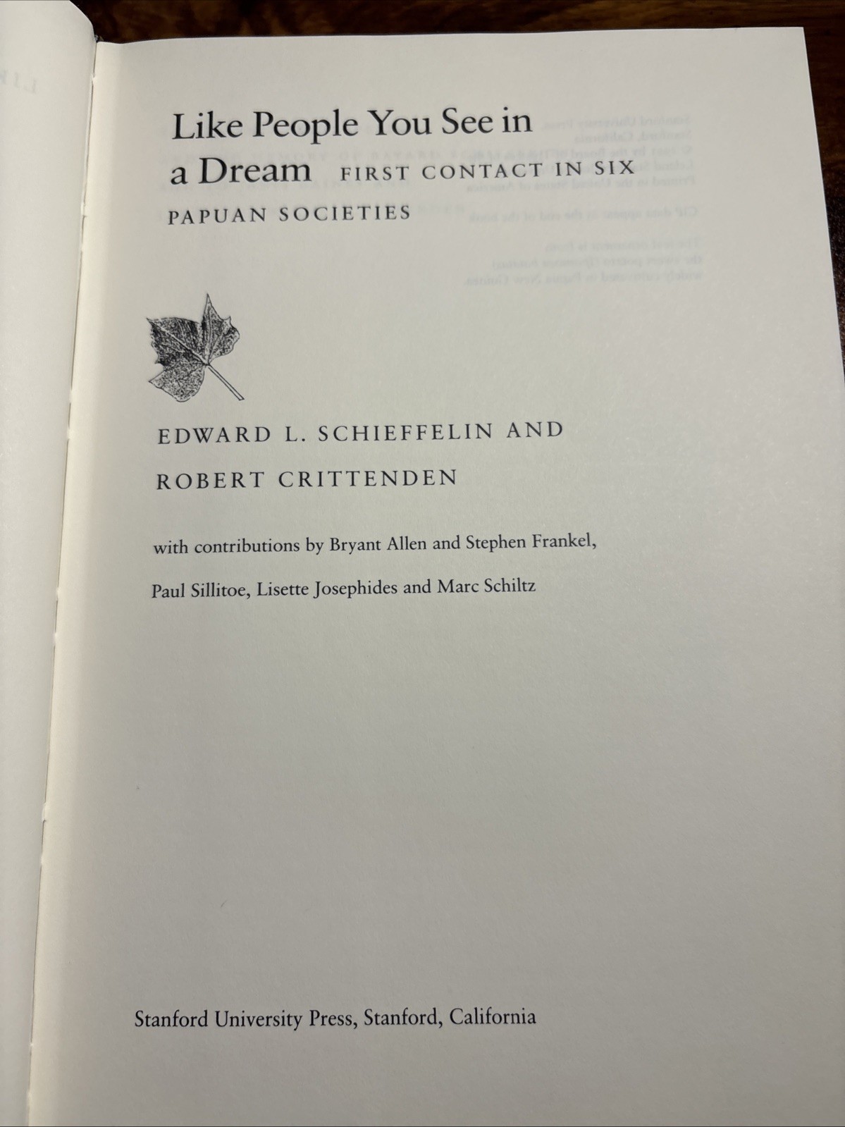 LIKE PEOPLE YOU SEE IN A DREAM: FIRST CONTACT IN SIX By Edward Schieffelin VG
