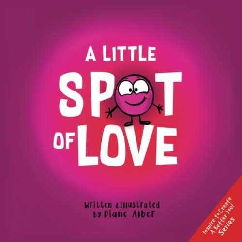 A Little SPOT of Love – Paperback, by Alber Diane – Very Good