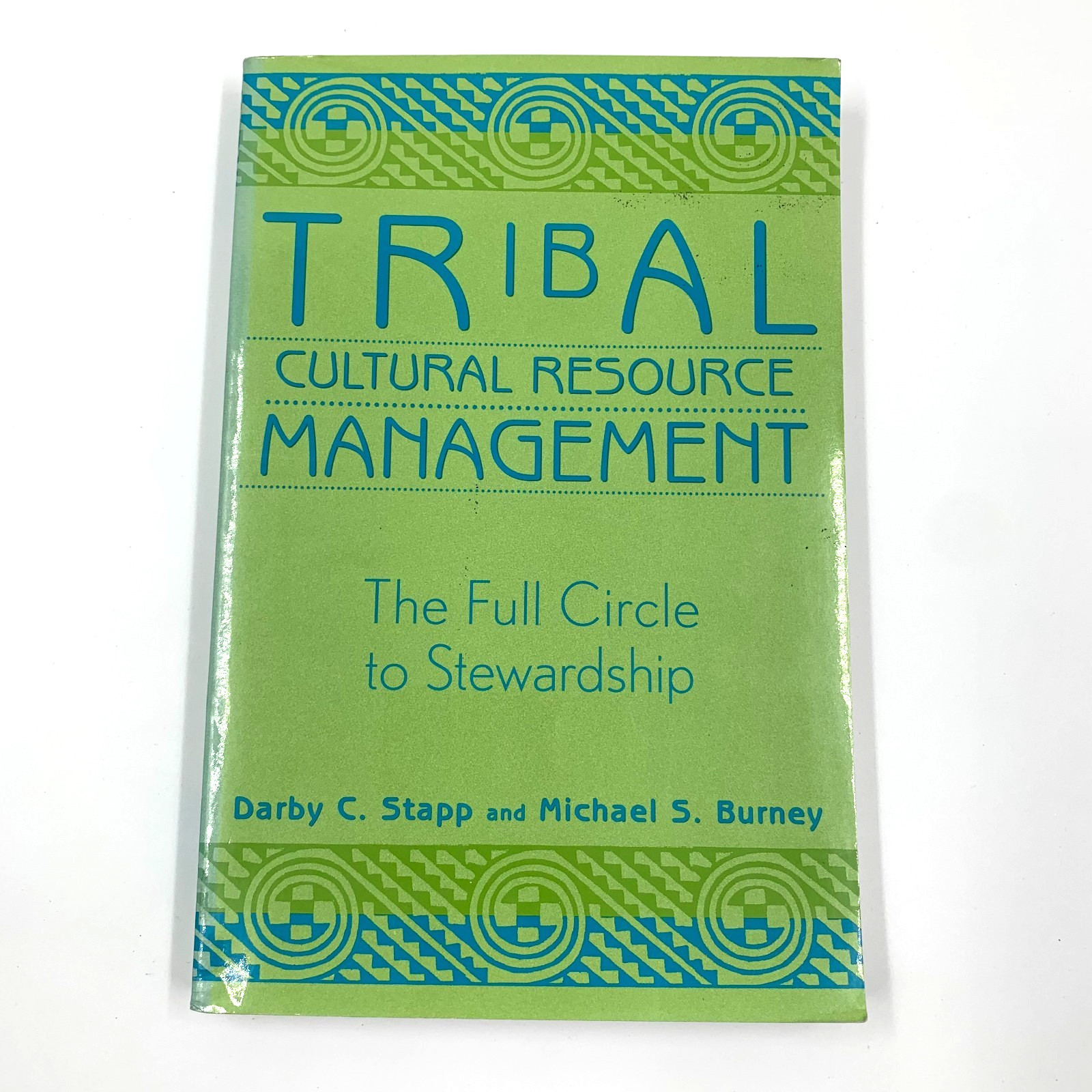 Tribal Cultural Resource Management – by Darby Stapp & Michael Burney PB 2002