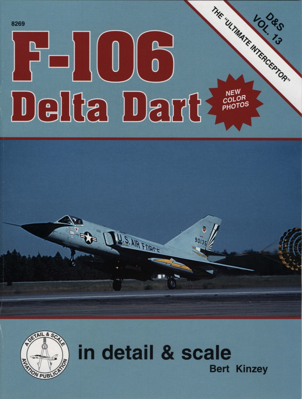 F-106 Delta Dart in detail & scale – D&S Vol. 13