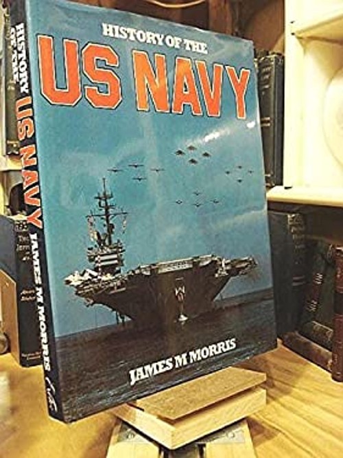 History of U. S. Navy : An Illustrated History Hardcover James A.