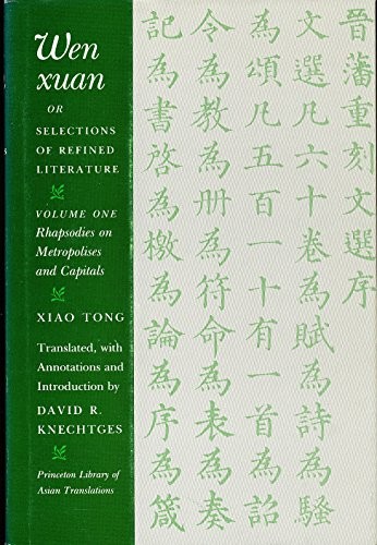 WEN XUAN OR SELECTION OF REFINED LITERATURE, VOL. 1: By Xiao Tong & David R.