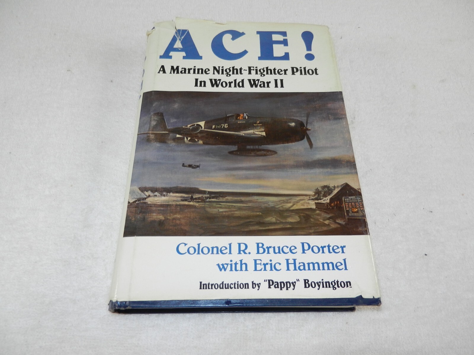 WW II VMF-121 / VMF (N) 543 “ACE! A MARINE NIGHT-FIGHTER PILOT IN WW II” a