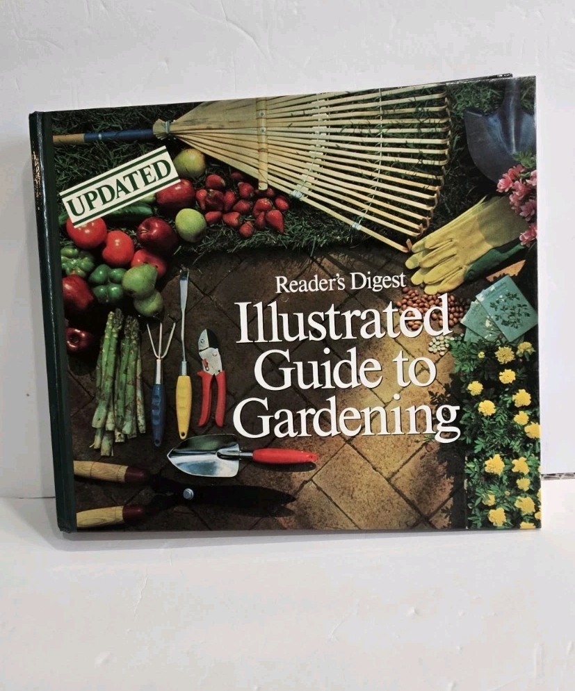 Illustrated Guide to Gardening by Reader’s Digest Editors (1995, Hardcover)