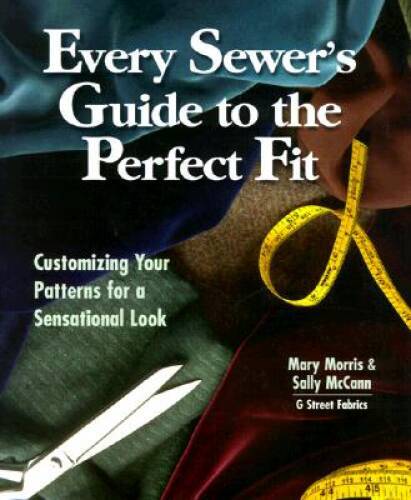 Every Sewers Guide to the Perfect Fit: Customizing Your Patterns for a S – GOOD