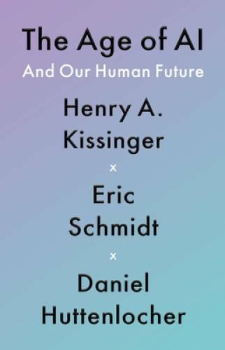 The Age of A.I. – Hardcover By Kissinger, Henry A – GOOD