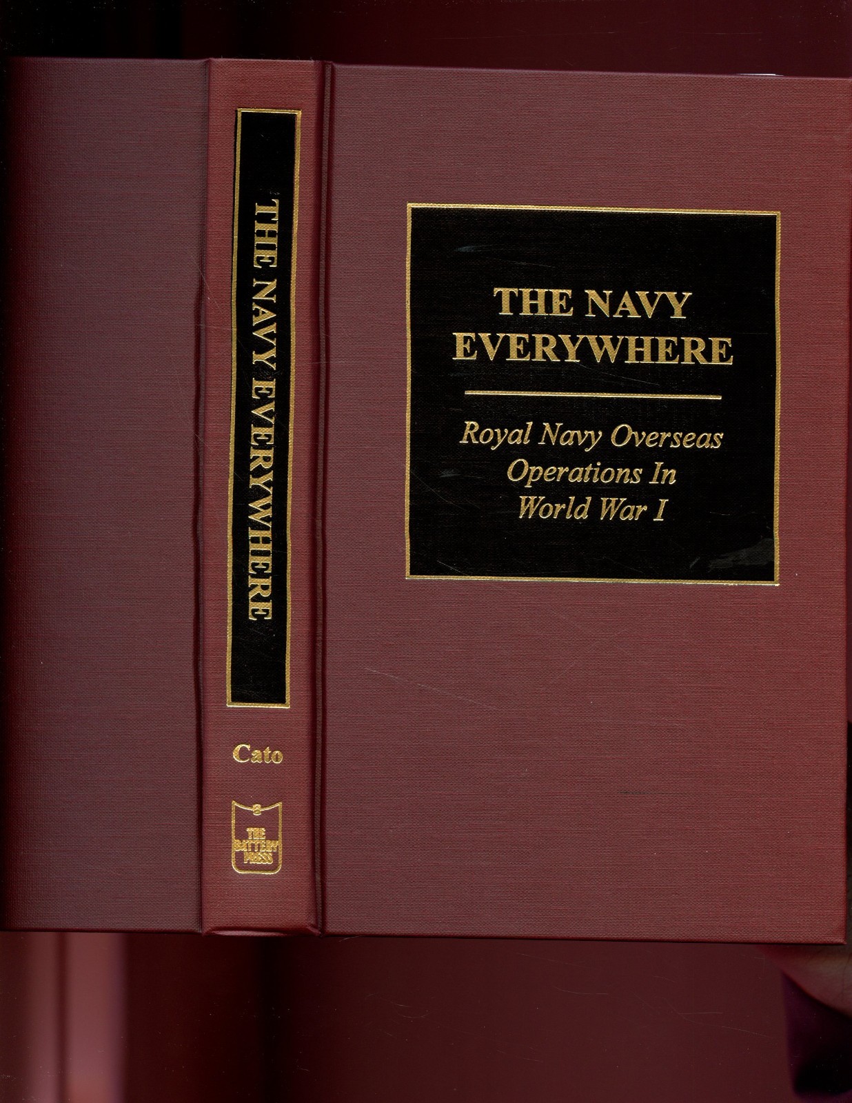 THE NAVY EVERYWHERE – ROYAL NAVY IN OVERSEAS OPERATIONS 1914-18 Battery HB NEW