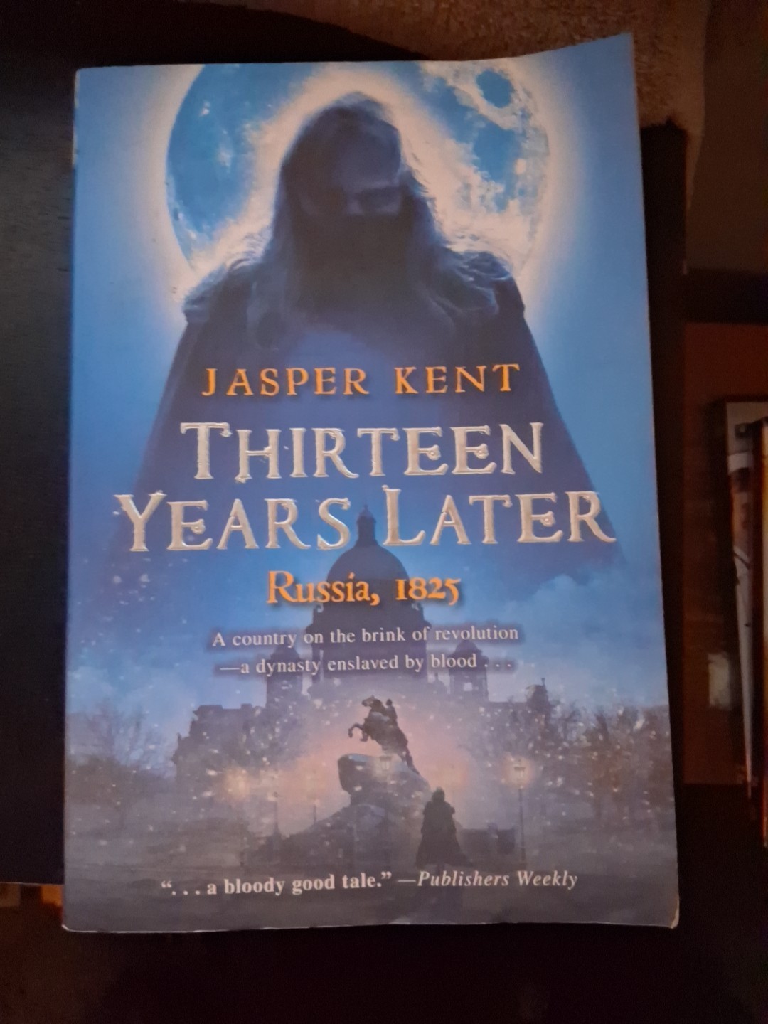 Thirteen Years Later By Jasper Kent Russia, 1825 Paperback Book