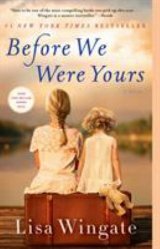 Before We Were Yours: A Novel – Paperback By Wingate, Lisa -LIKE NEW -A30