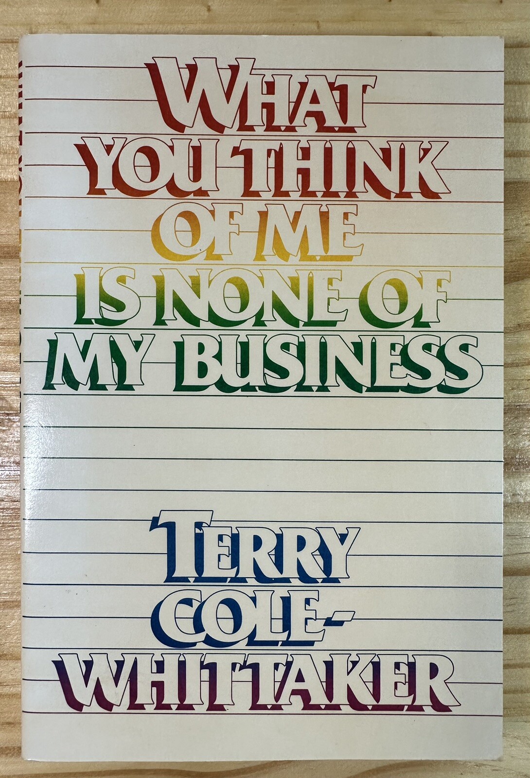 What You Think of Me Is None of My Business by *1979* Terry Cole-Whitaker