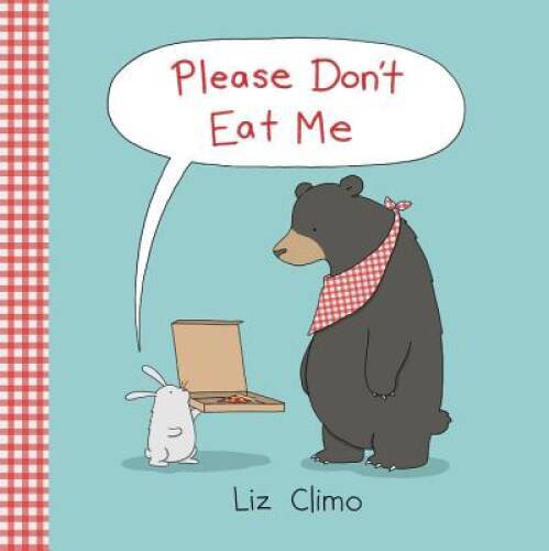 Please Don’t Eat Me – Hardcover By Climo, Liz – GOOD