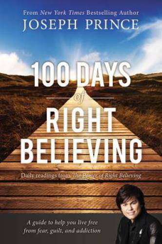 100 Days of Right Believing: Daily Readings from The Power of Right Be – GOOD