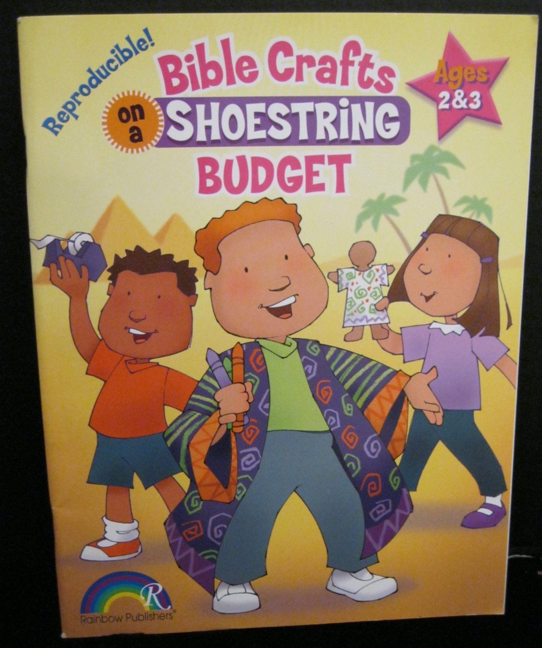 BIBLE CRAFTS ON A SHOESTRING BUDGET FOR AGES 2 & 3 REPRODUCIBLE BY RAINBOW PUBL