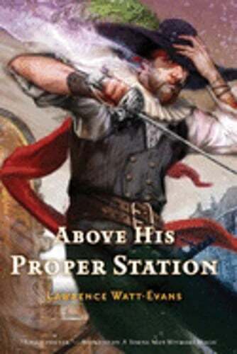 Above His Proper Station by Lawrence Watt-Evans: Used