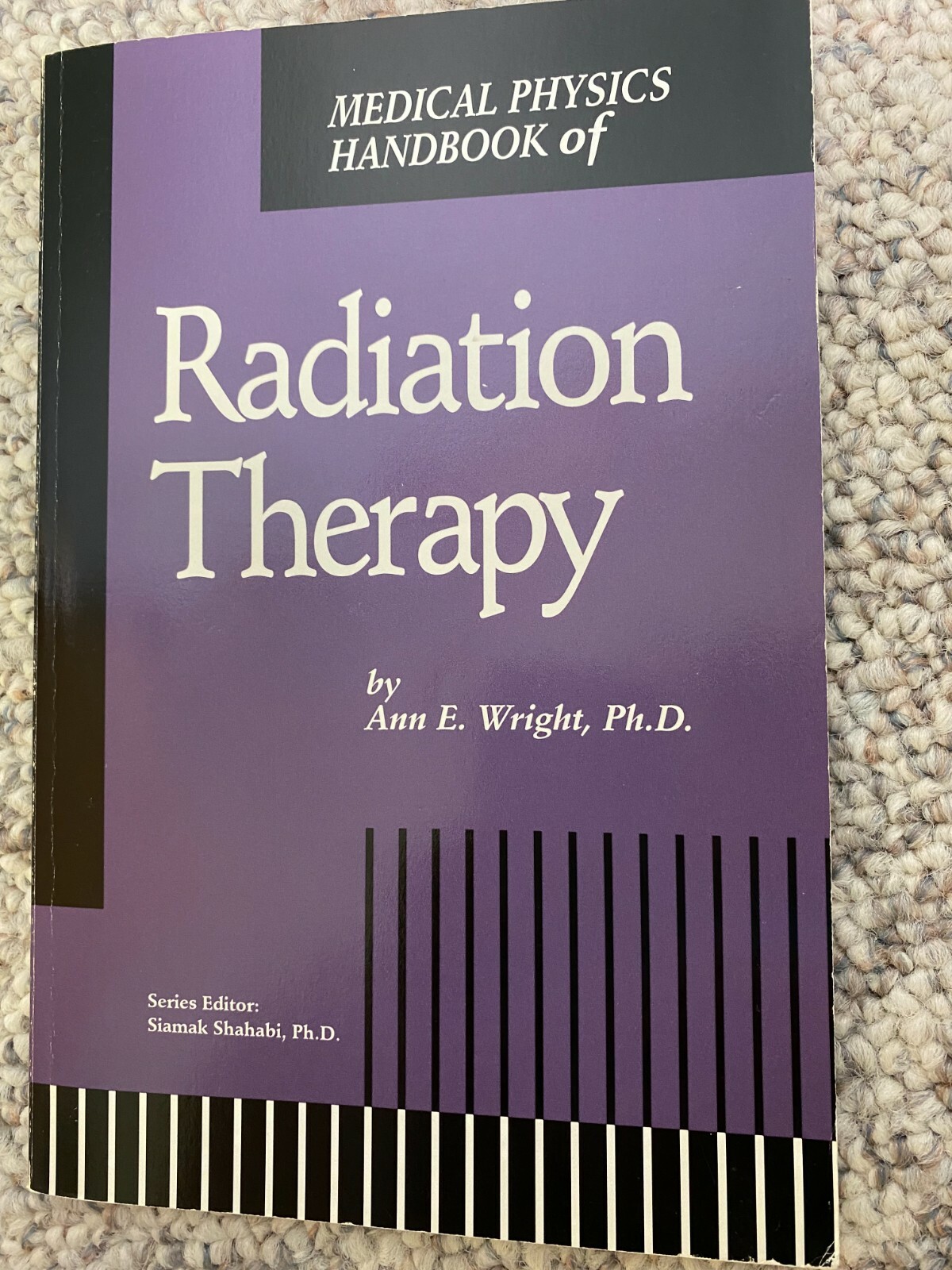 Medical Physics Handbook of Radiation Therapy by Ann Wright
