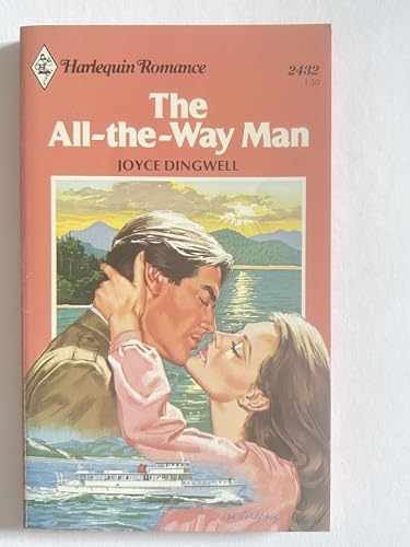 The All-the-Way Man (Harlequin – Paperback, by Joyce Dingwell – Very Good