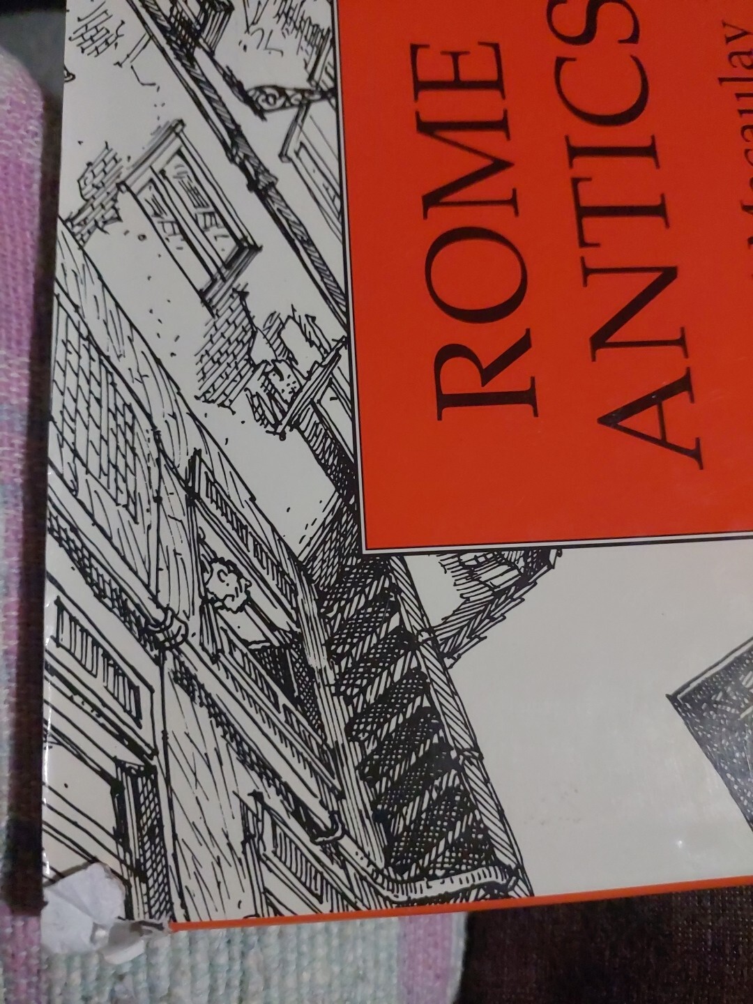 ROME ANTICS By David Macaulay Hardback Dustjacket Dorling Kindersley 1998