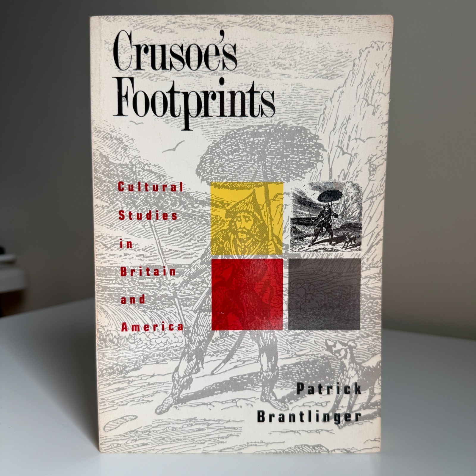 Crusoe’s Footprints Patrick Brantlinger Routledge 1990 Cultural Studies PB