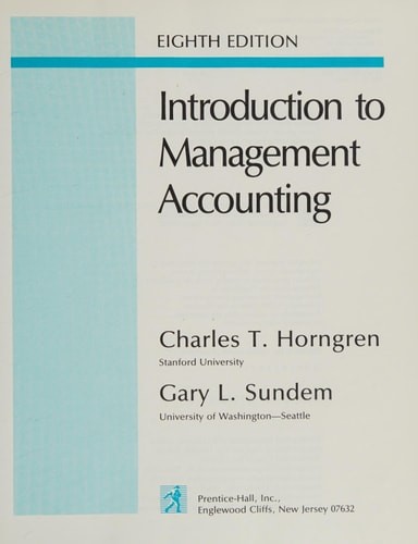 Introduction to Management Accounting (Prentice-Hall Series in Accounting), Horn