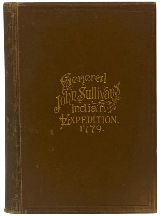 Journals of the Military Expedition of Major General John Sullivan Against the..