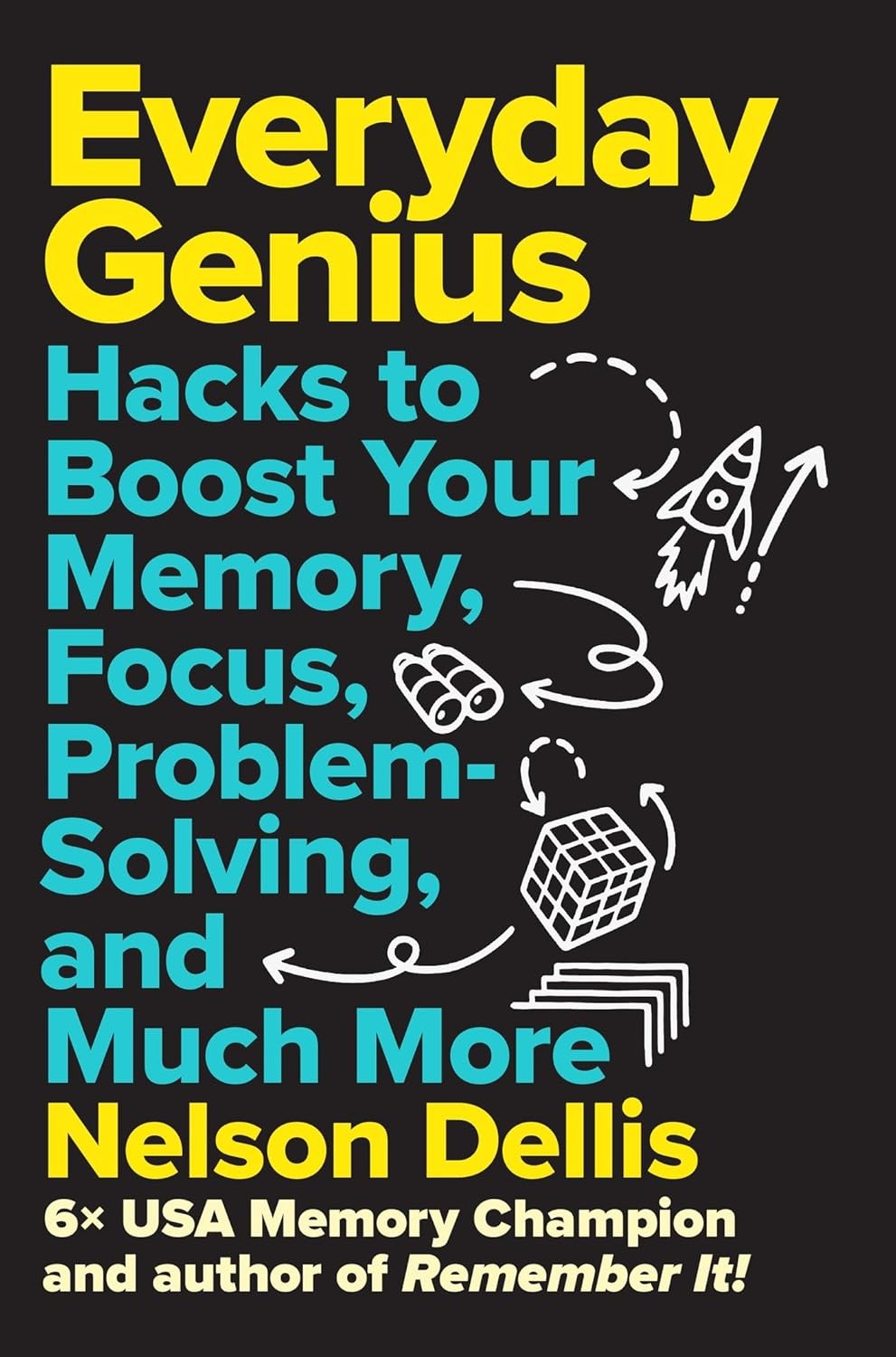 Everyday Genius: Hacks to Boost Your Memory, Focus, Problem-Solving, a Hardcover