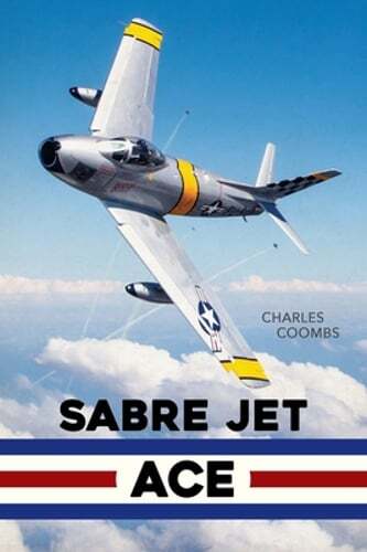 Sabre Jet Ace by Charles Coombs: New