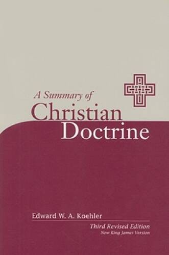 A Summary of Christian Doctrine: A Popular Presentation of the Teachings – GOOD