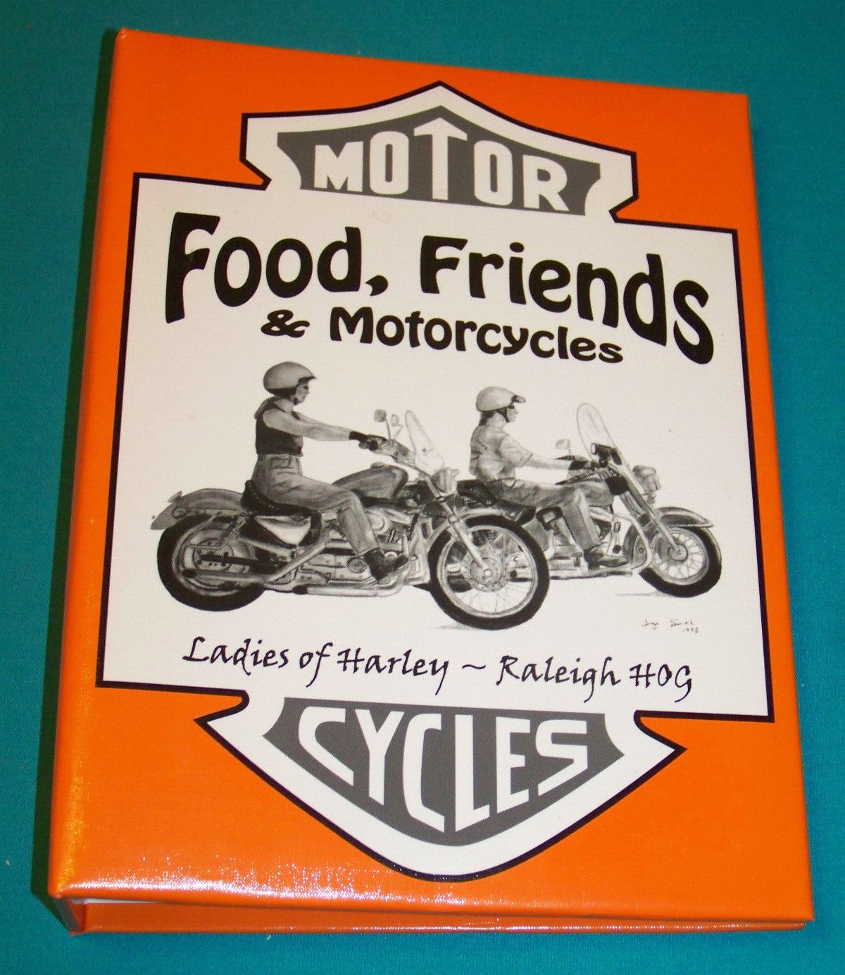 Ladies of Harley Raleigh HOG Cookbook Food, Friends and Motorcycles 2001 Photos