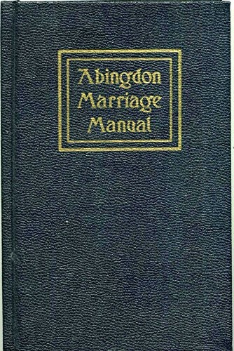 Title: Abingdon marriage manual, Perry H Biddle