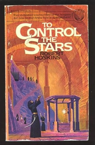 TO CONTROL THE STARS By Robert Hoskins & Dean Ellis *Excellent Condition*