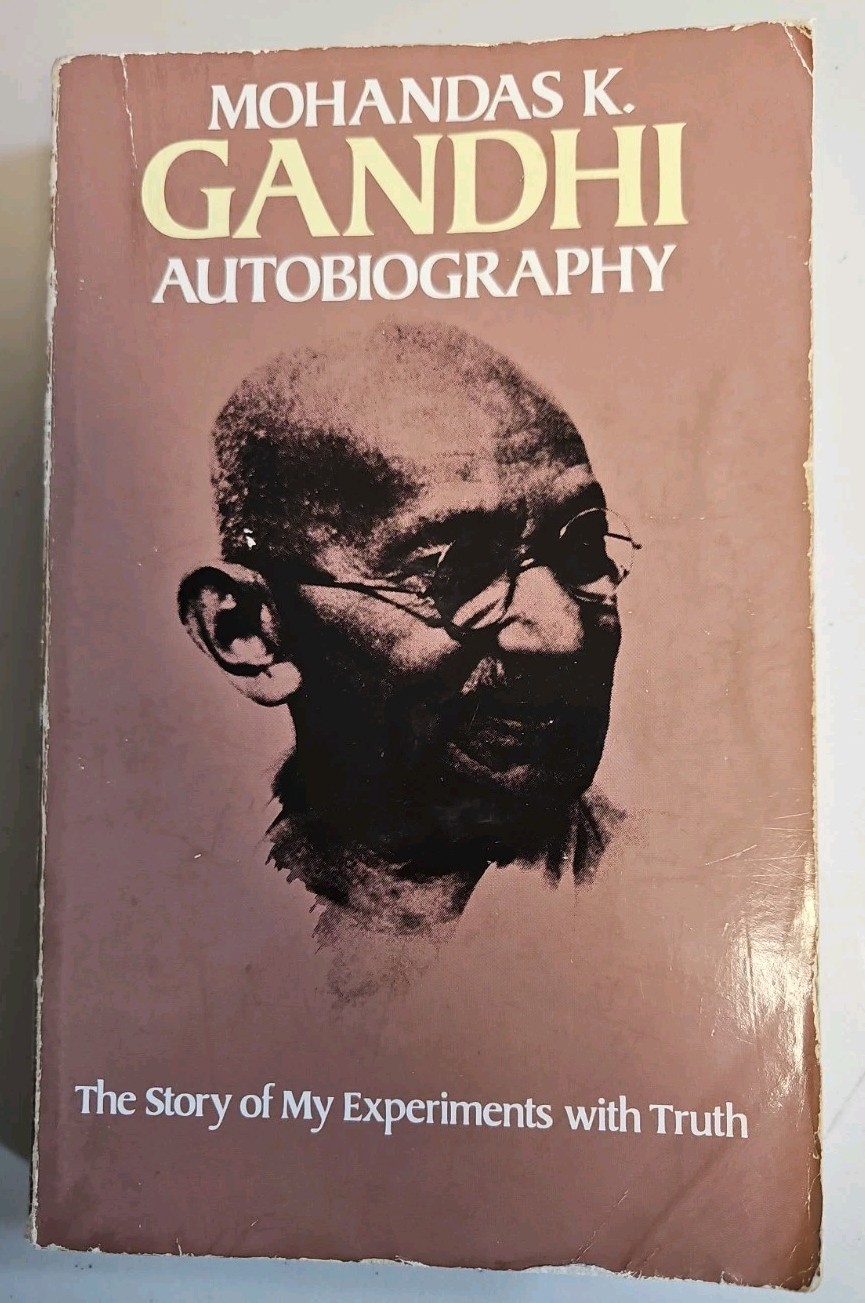 Autobiography : The Story of My Experiments with Truth by Mohandas K. Gandhi…