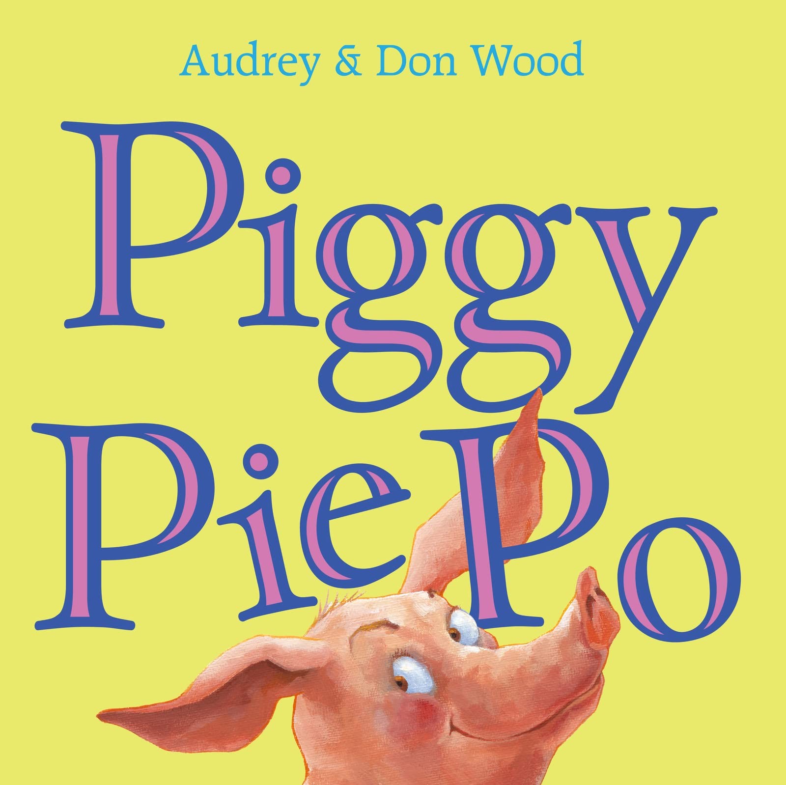 Piggy Pie Po – Wood, Audrey|Wood, Don – Very Good – See condition notes