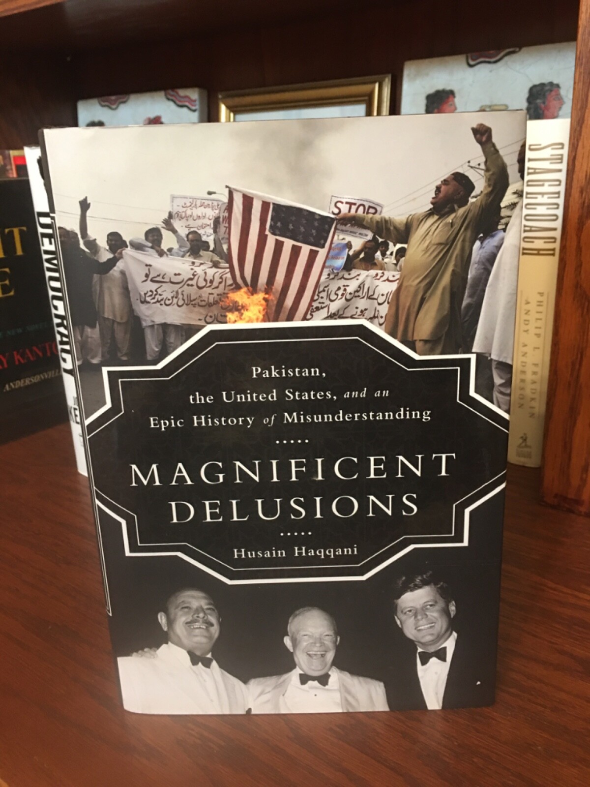Magnificent Delusions. Husain Haqqani. 1st HC Ptg. Public Affairs 2013. Fine