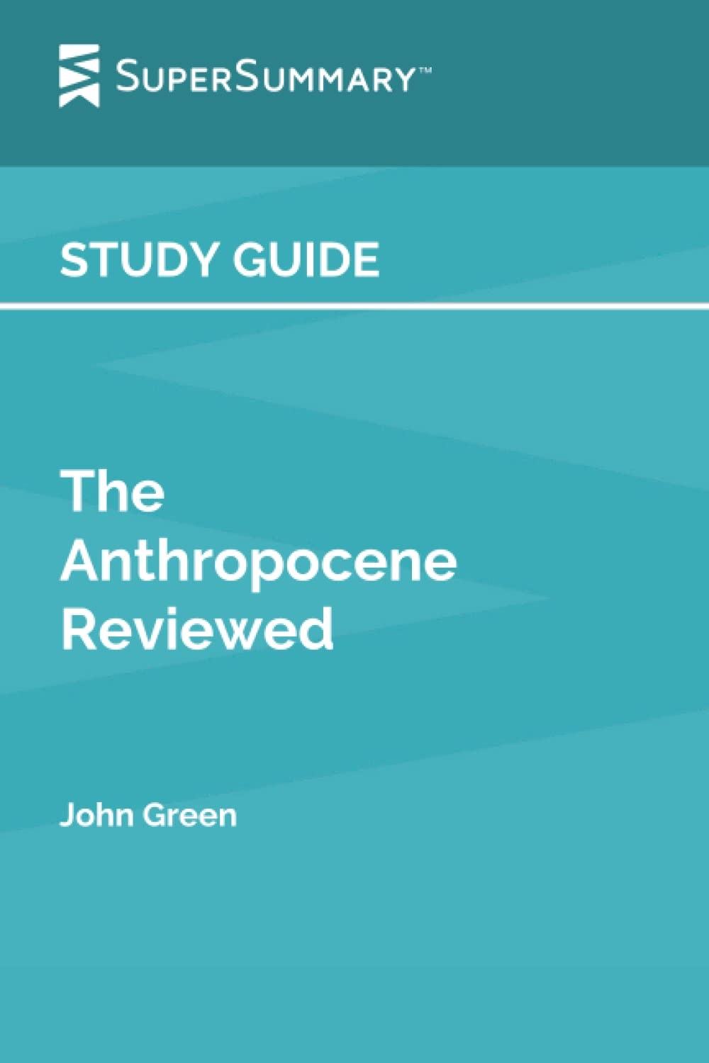 Study Guide: The Anthropocene Reviewed by John Green (SuperSummary)