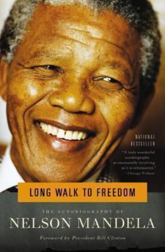 Long Walk to Freedom: The Autobiography of Nelson Mandela by Mandela, Nelson