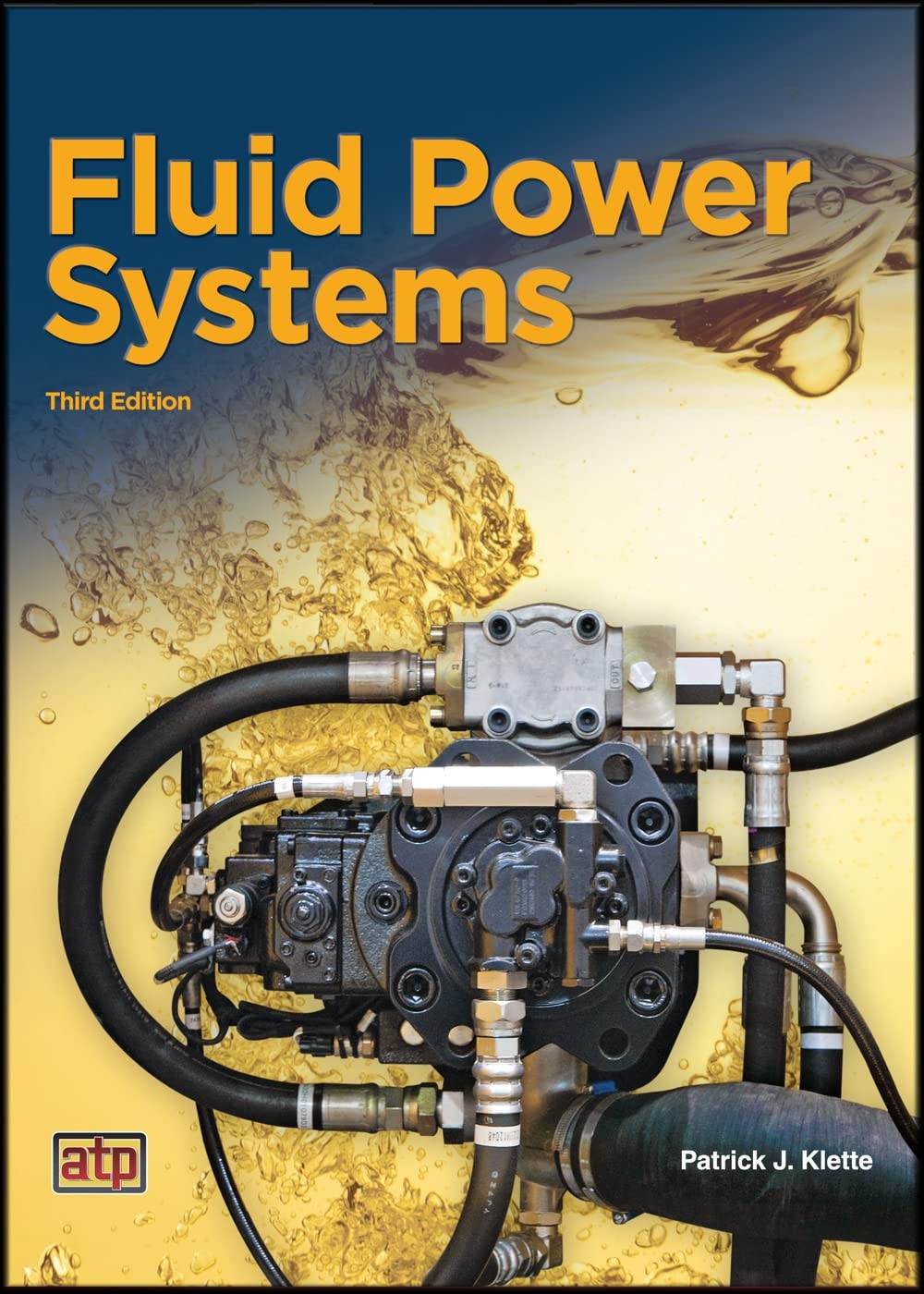 Fluid Power Systems by Patrick J. Klette
