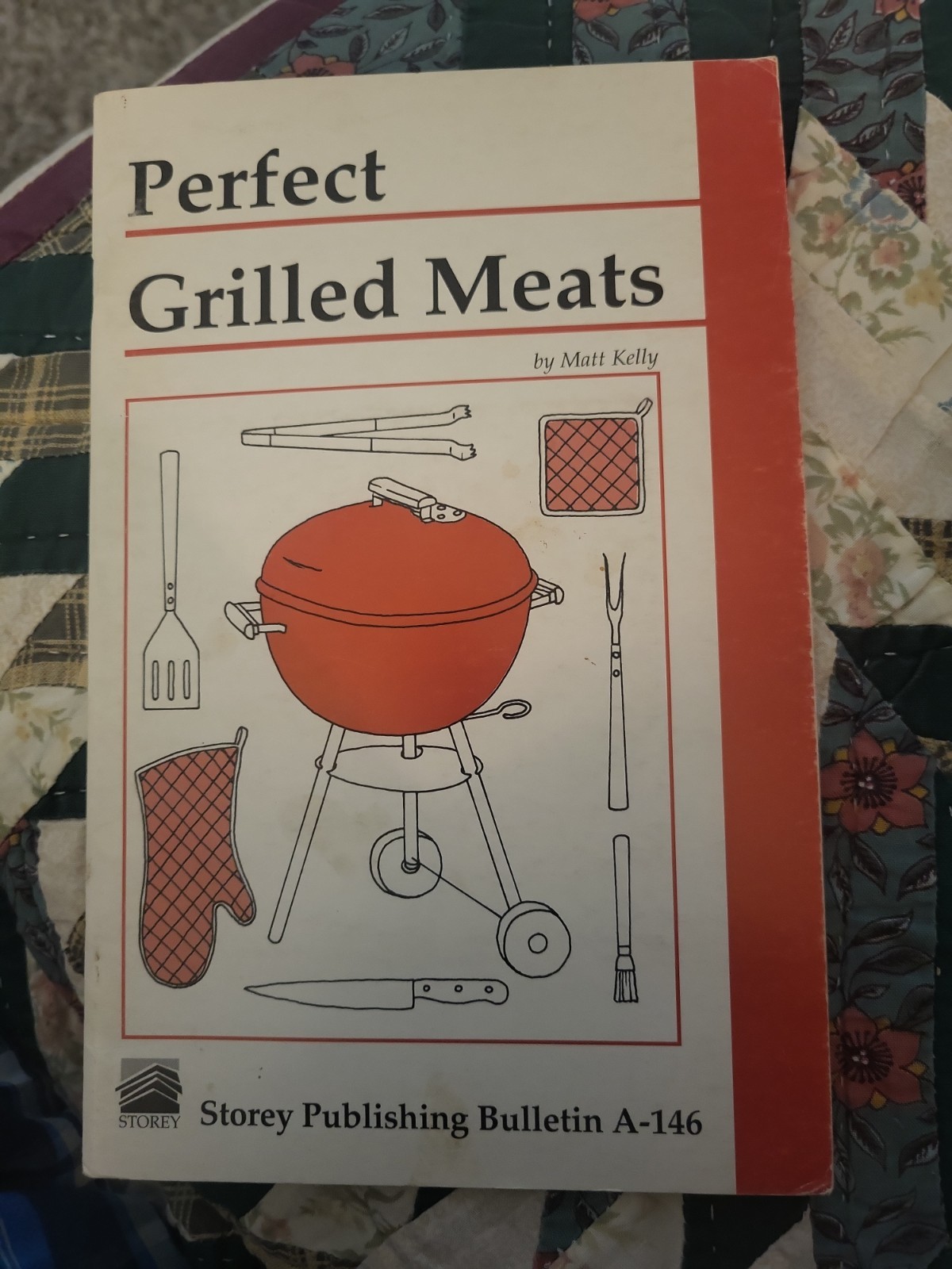 Perfect Grilled Meats -Storey Publishing Bulletin A-146. 32 Pages. FREE SHIP