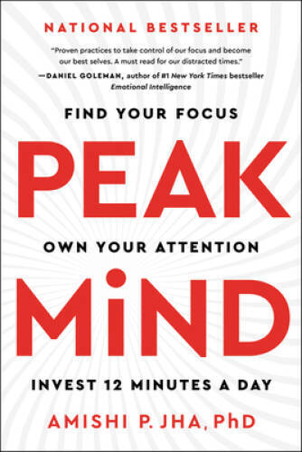 Peak Mind: Find Your Focus, Own Your Attention, Invest 12 M – VERY GOOD