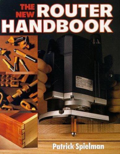 The New Router Handbook by Patrick Spielman