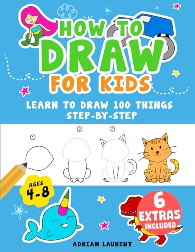 How to Draw for Kids Ages 4-8: Learn … by Laurent, Adrian Paperback / softback