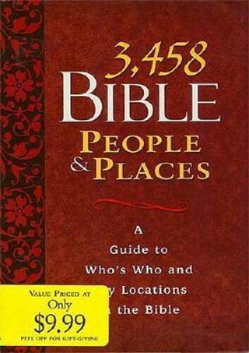 3,458 Bible People and Places – Hardcover By Thomas Nelson – GOOD