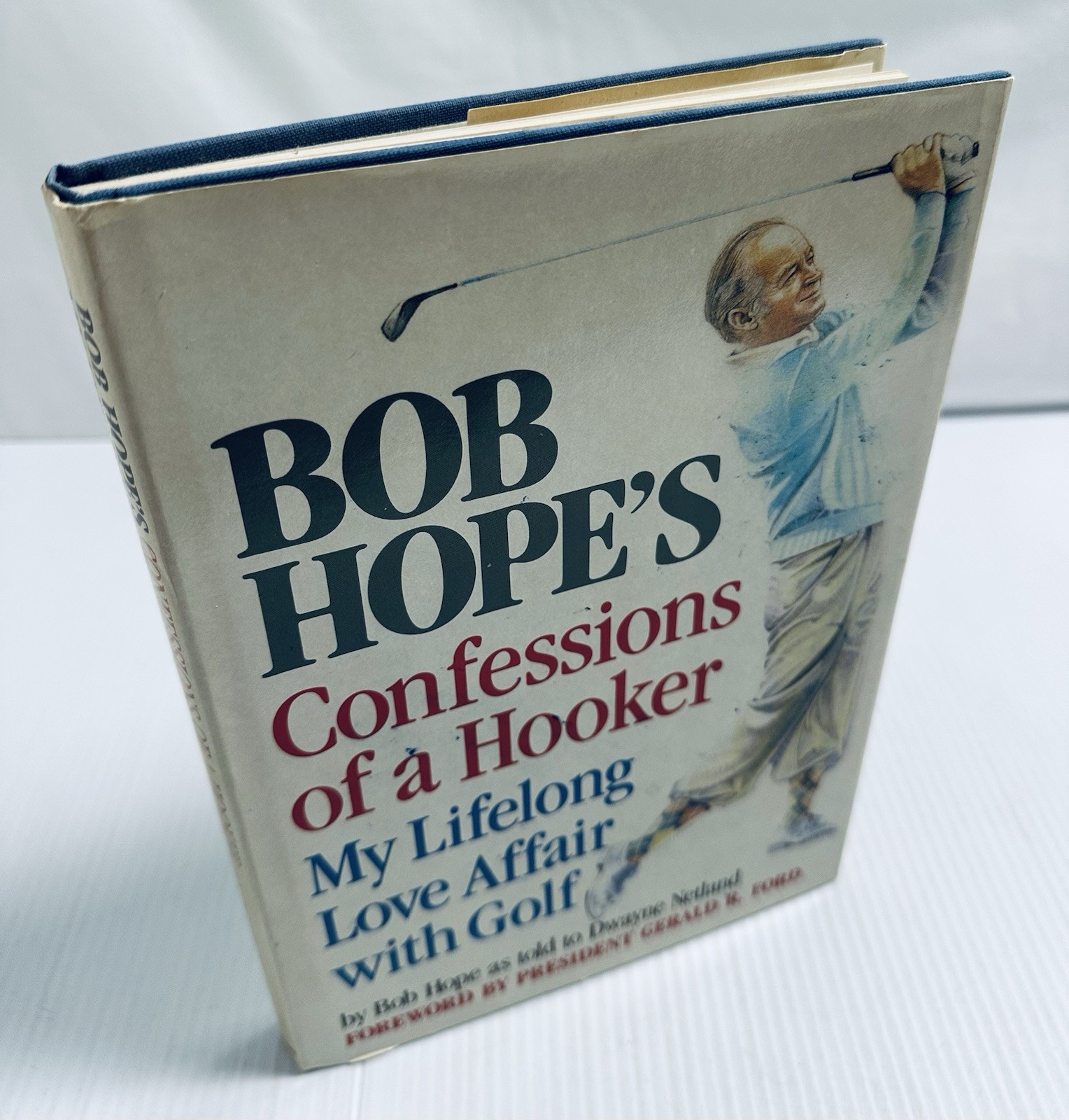 Bob Hope’s Confessions of a Hooker: My Lifelong Love Affair With Golf Hardcover
