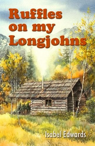 [ RUFFLES ON MY LONGJOHNS SEQUEL TO “… by Edwards, Isabel Paperback / softback