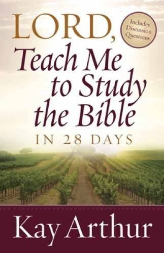 Lord, Teach Me To Study the Bible in 28 Days – Paperback By Arthur, Kay – GOOD