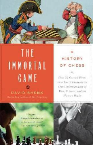 The Immortal Game: A History of Chess – Paperback By Shenk, David – VERY GOOD