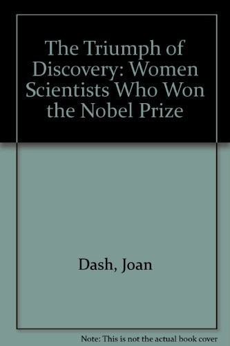 THE TRIUMPH OF DISCOVERY: WOMEN SCIENTISTS WHO WON THE By Joan Dash **Mint**