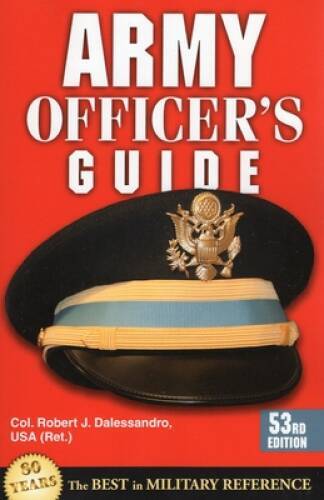 Army Officer’s Guide – Paperback By Dalessandro, Robert J. Dr – VERY GOOD